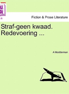 海外直订Straf-Geen Kwaad. Redevoering ... 斯特拉夫·根夸德。重新宣誓。。。