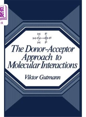 海外直订The Donor-Acceptor Approach to Molecular Interactions 分子相互作用的供体-受体方法