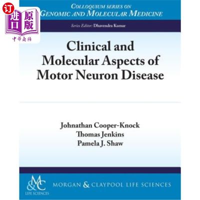 海外直订Clinical and Molecular Aspects of Motor Neuron Disease 运动神经元疾病的临床和分子研究