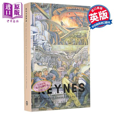 The General Theory of Employment Interest and Money英文原版凯恩斯就业利息和货币通论 John Maynard CB FBA【中商原