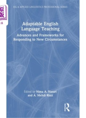 海外直订Adaptable English Language Teaching: Advances and Frameworks for Responding to N Adaptable