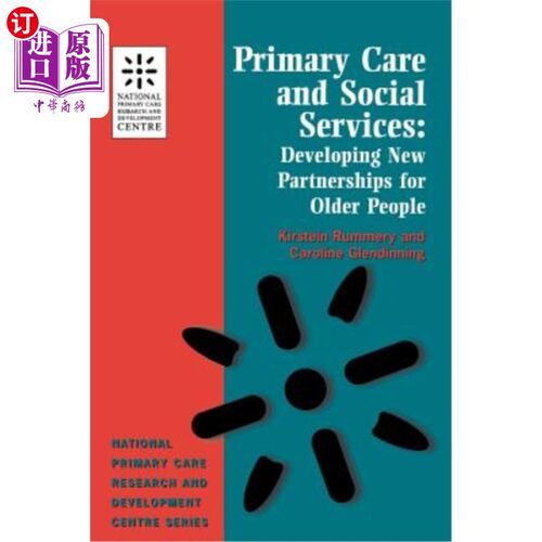 海外直订医药图书Primary Care and Social Services: Developing New Partnerships for Older People ( 初级保健和社会服务