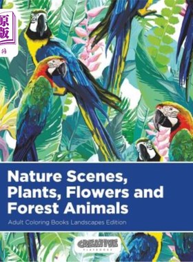 海外直订Nature Scenes, Plants, Flowers and Forest Animals Adult Coloring Books Landscape 自然景物、植物、花卉、森林