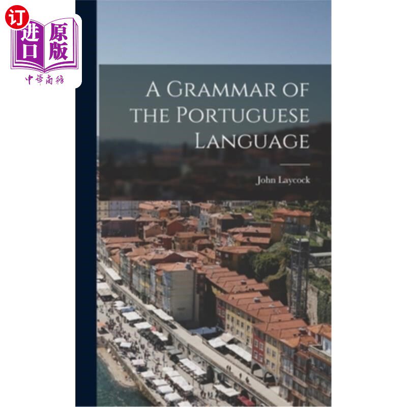 海外直订A Grammar of the Portuguese Language 葡萄牙语语法