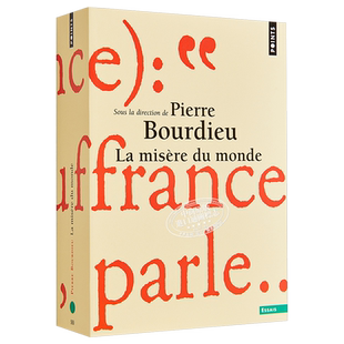 现货 皮埃尔 布尔迪厄 世界的苦难 La Misere du monde 法文原版 Pierre Bourdieu 法国当代社会学家【中商原版】