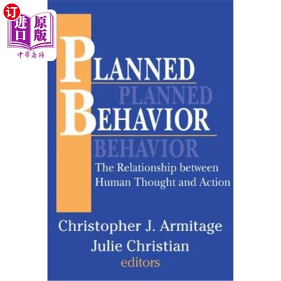 海外直订Planned Behavior: The Relationship Between Human Thought and Action 计划行为:人类思想与行动之间的关系