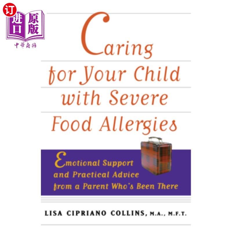 海外直订Caring for Your Child with Severe Food Allergies: Emotional Support and Practica 照顾严重食物过敏的孩子:来