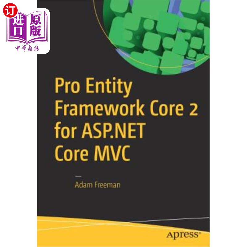 海外直订Pro Entity Framework Core 2 for ASP.NET Core MVC 面向asp.net核心mvc的pro-entity框架core 2