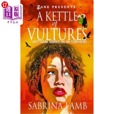 海外直订A Kettle of Vultures: . . . Left Beak Marks on My Forehead 一壶秃鹫：。我额头上留下了喙印