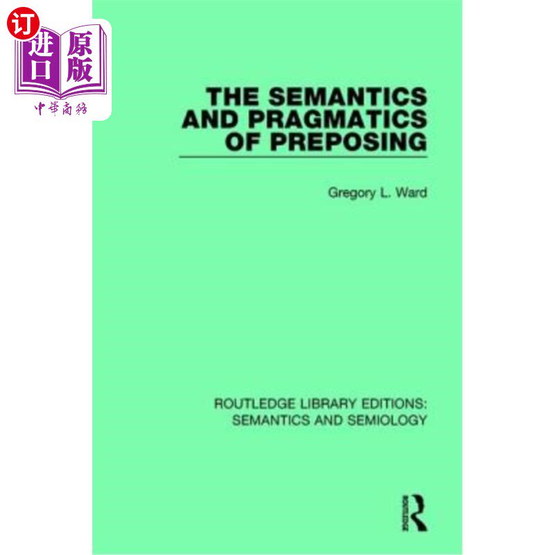海外直订The Semantics and Pragmatics of Preposing 介词的语义学和语用学