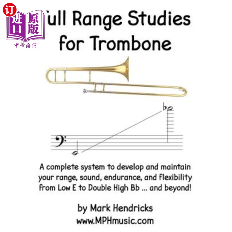 海外直订Full Range Studies for Trombone: A complete system to develop and maintain your  长号全方位研究：一个完整的