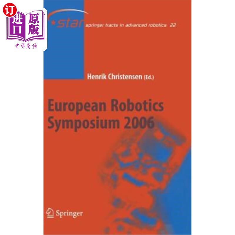 海外直订European Robotics Symposium 2006 2006年欧洲机器人研讨会