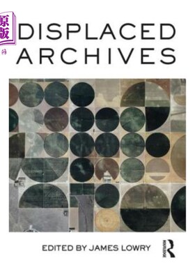 海外直订Displaced Archives 流离失所的档案