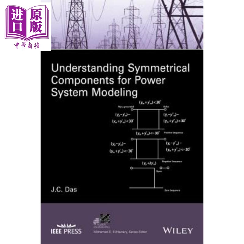 了解用于电力系统建模的对称组件 Understanding Symmetrical Components for Power System Modeling 英文原版 J Das【中商?