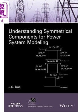 了解用于电力系统建模的对称组件 Understanding Symmetrical Components for Power System Modeling 英文原版 J Das【中商?