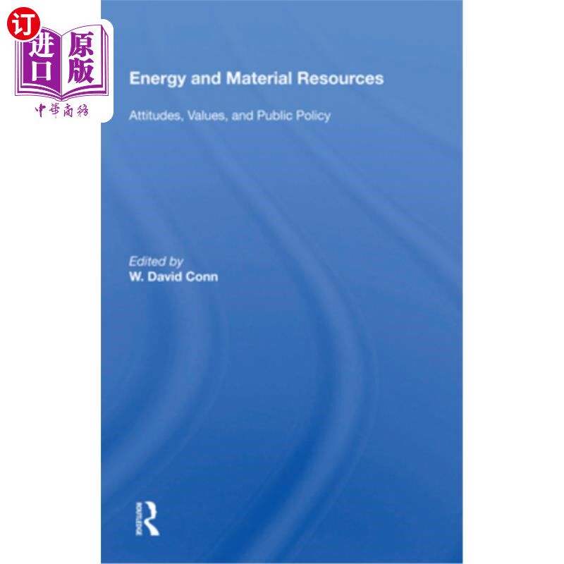 海外直订Energy and Material Resources: Attitudes, Values, and Public Policy 能源和物质资源:态度，价值观和公共政策