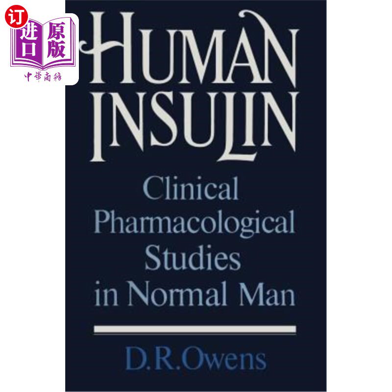 海外直订医药图书Human Insulin: Clinical Pharmacological Studies in Normal Man 人胰岛素:正常人的临床药理研究