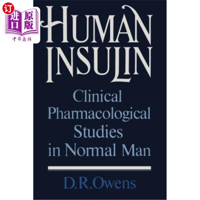 海外直订医药图书Human Insulin: Clinical Pharmacological Studies in Normal Man 人胰岛素:正常人的临床药理研究