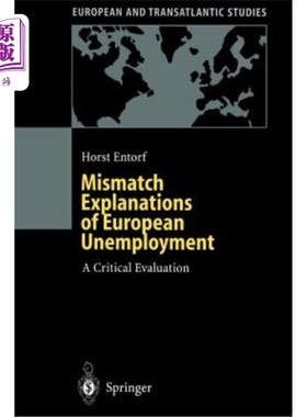 海外直订Mismatch Explanations of European Unemployment: A Critical Evaluation 欧洲失业的错配解释:一个批判性评价