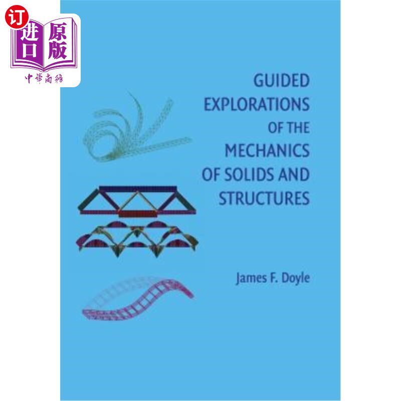 海外直订Guided Explorations of the Mechanics of Solids and Structures 固体和结构力学的指导性探索