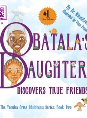 海外直订Obatala's Daughter Discovers True Friends 奥巴塔拉的女儿发现了真正的朋友
