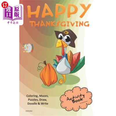 海外直订Happy Thanksgiving Activity Book Coloring, Mazes, Puzzles, Draw, Doodle and Writ 快乐的感恩节活动书着色，迷
