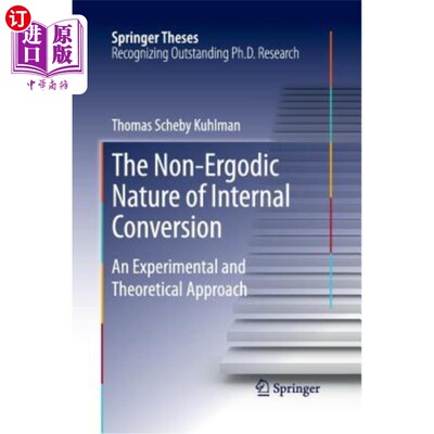 海外直订The Non-Ergodic Nature of Internal Conversion: An Experimental and Theoretical A 内部转换的非遍历性：一种实