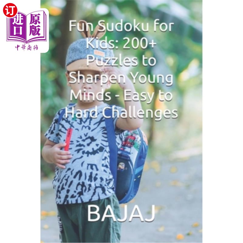 海外直订Fun Sudoku for Kids: 200+ Puzzles to Sharpen Young Minds - Easy to Hard Challeng 有趣的数独儿童：200+谜题，
