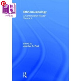 海外直订Ethnomusicology: A Contemporary Reader, Volume II 民族音乐学:当代读者,第二卷