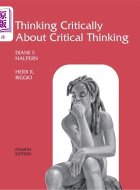 海外直订Thinking Critically About Critical Thinking: A Workbook to Accompany Halpern's T 关于批判性思维的批判性思考