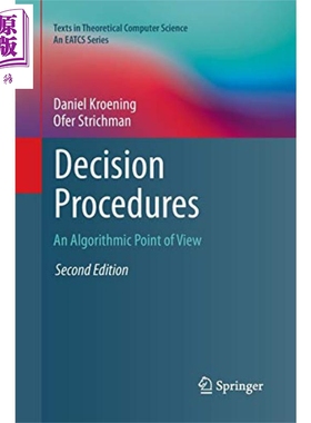 现货 决策程序 算法的观点 英文原版 Decision Procedures An Algorithmic Point of View Daniel Kroening【中商原版】