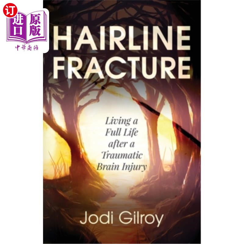 海外直订医药图书Hairline Fracture: Living a Full Life after a Traumatic Brain Injury 发际骨折:创伤性脑损伤后的完整