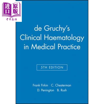 现货 De Gruchy的临床血液学在医疗实践 第5版 De Gruchy S Clinical Haematology In Medical Practice 英文原版 Frank Firkin