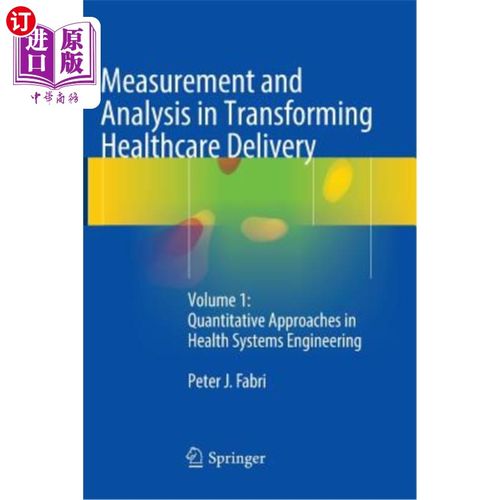 海外直订医药图书Measurement and Analysis in Transforming Healthcare Delivery: Volume 1: Quantita 医疗服务转型中的测