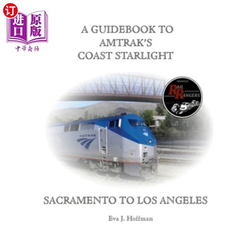 海外直订A Guidebook to Amtrak's(r) Coast Starlight: Sacramento to Los Angeles 美国铁路公司（Amtrak）海岸星光列车：