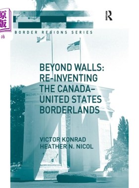海外直订Beyond Walls: Re-inventing the Canada-United Sta... 墙外:重塑加拿大-美国边境