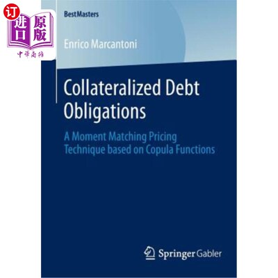 海外直订Collateralized Debt Obligations: A Moment Matching Pricing Technique Based on Co 债务抵押债券：基于Copula