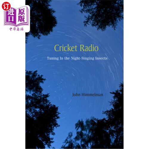 海外直订Cricket Radio: Tuning in the Night-Singing Insects 蟋蟀电台:收听夜间鸣叫的昆虫