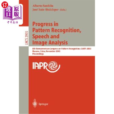 海外直订Progress in Pattern Recognition, Speech and Image Analysis: 8th Iberoamerican Co 模式识别，语音和图像分析的