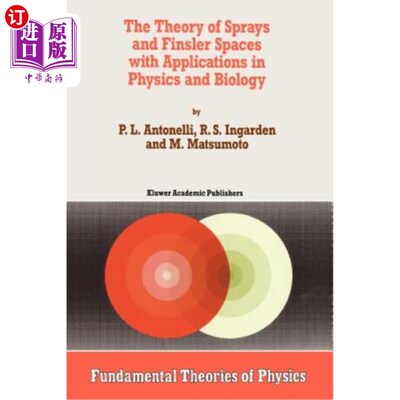海外直订The Theory of Sprays and Finsler Spaces with Applications in Physics and Biology 喷雾理论和芬斯勒空间在物理