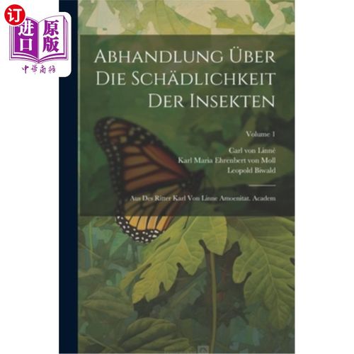 海外直订Abhandlung über Die Sch?dlichkeit Der Insekten: Aus Des Ritter Karl Von Linne Am Abhandlung