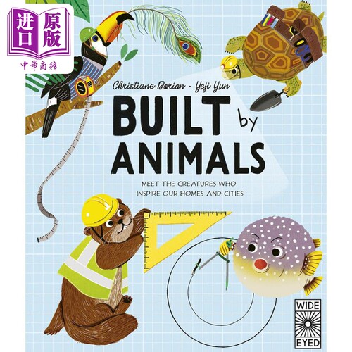 动物建筑师认识启发我们建造世界的生物Built by Animals Meet the creatures who inspired our building world【中商原版】