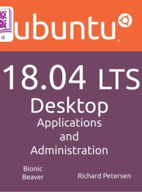 海外直订Ubuntu 18.04 LTS Desktop: Applications and Administration Ubuntu18.04LTS桌面：应用程序和管理