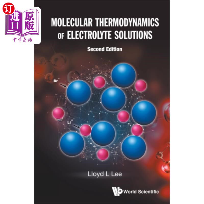 海外直订Molecular Thermodynamics Of Electrolyte Solutions 电解质溶液的分子热力学