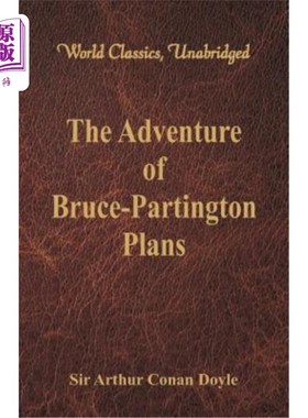 海外直订The Adventure of Bruce-Partington Plans (World Classics, Unabridged) 布鲁斯·帕丁顿的冒险计划（世界经典，未
