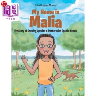 Special Name Growing Story Malia Needs With 我 Brother 海外直订My 名字叫玛利亚我和一个有特殊需 with