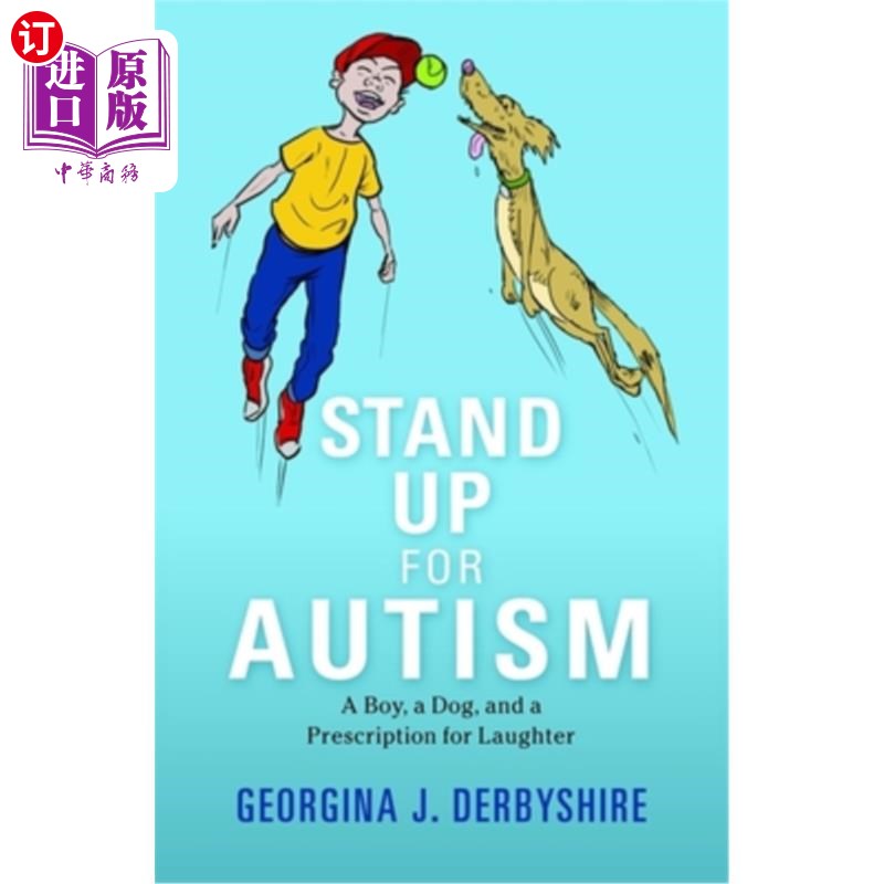 海外直订医药图书Stand Up for Autism: A Boy, a Dog, and a Prescription for Laughter 为自闭症挺身而出:一个男孩，一只