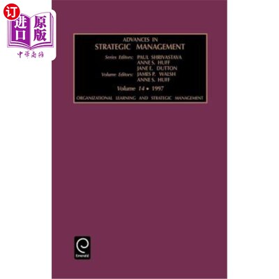 海外直订Advances in Strategic Management: Organizational Learning and Strategic Manageme 战略管理进展：组织学习与战