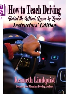 海外直订How to Teach Driving: Behind the Wheel, Lesson by Lesson: Instructors' Edition 如何教驾驶:在车轮后面，一课