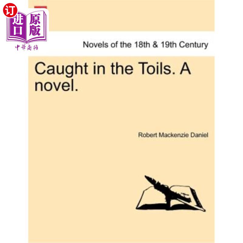 海外直订Caught in the Toils. a Novel. 身陷苦海。一本小说。